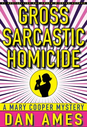 [Mary Cooper Mystery 03] • Gross Sarcastic Homicide